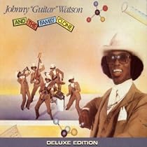 Johnny "Guitar" Watson and the Family Clone