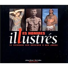 Les Hommes illustr�s : le tatouage des origines � nos jours
