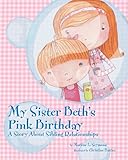 My sister Beth's pink birthday : a story about sibling relationships