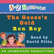 A to Z Mysteries: The Goose's Gold | Ron Roy