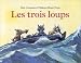 Les Trois Loups