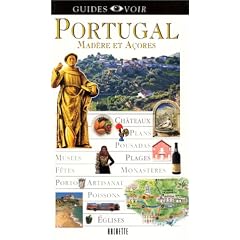 Guide Voir : Portugal, Mad�re et A�ores