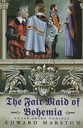 The Fair Maid of Bohemia: A Novel