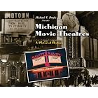 Click here to buy Michigan Movie Theatres: A Pictorial History by Michael V. Doyle.