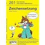 Zeichensetzung. Das Komma und andere Satzzeichen. �bungsprogramm mit herausnehmbarem L�sungsteil f�r Sch�ler (ab 6. Klasse) und Erwachsene: ... f�r Sch�le (ab 6. Klasse) und Erwachsene