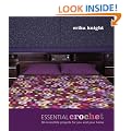 Essential Crochet: 30 Irresistible Projects for You and Your Home