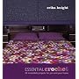 Essential Crochet: 30 Irresistible Projects for You and Your Home