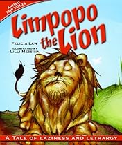 Limpopo the Lion: A Tale of Laziness and Lethargy (Animal Fair Values (Paperback))