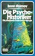 Die Psycho Historiker. Die ber�hmte Foundation Trilogie