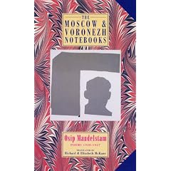 The Moscow and Voronezh Notebooks: Poems 1930-1937