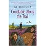 Constable Along the Trail (Constable Series)