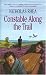 Constable Along the Trail (Constable Series)