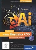 Adobe Illustrator CS5: Das umfassende Handbuch (Galileo Design) - Monika Gause