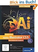 Adobe Illustrator CS5: Das umfassende Handbuch (Galileo Design)