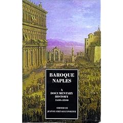 Baroque Naples: A Documentary History, 1600-1800