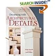 Decorating with Architectural Details by Philip Schmidt and Jessie Walker