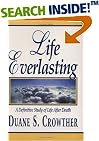 Life Everlasting: A Definitive Study of Life After Death