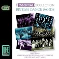 The Essential Collection - British Dance Bands