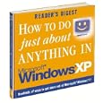 How to Do Just About Anything in Windows XP (Readers Digest) by Reader's Digest