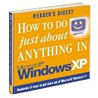 Click here to buy How to Do Just About Anything in Windows XP (Readers Digest) by  Reader's Digest.