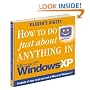 How to Do Just About Anything in Windows XP (Readers Digest)