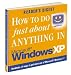 How to Do Just About Anything in Windows XP (Readers Digest)