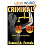 Criminal or Not, What Is Your Verdict?