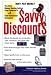Book Savvy Discounts: The Best Money-Saving Advice from America's #1 Cost-Conscious Consumer