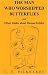 Man Who Worshipped Butterflies by Carl Pickhardt Ph.D. ISBN 141347179X