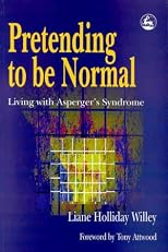 Pretending to be Normal: Living with Asperger's Syndrome