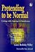 Pretending to be Normal: Living with Asperger's Syndrome