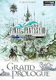 ファイナルファンタジー3 GRAND PROLOGUE―SQUARE ENIX公式攻略本 (Vジャンプブックス) の評価・レビュー