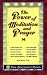 The Power of Meditation and Prayer by Jon Kabat-Zinn ISBN 1561704237