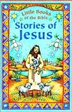 Little books of the Bible : stories of Jesus
