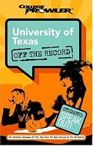 University of Texas: Off the Record (College Prowler) (College Prowler Off the Record)