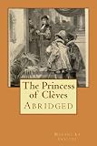 The Princess of Cleves: Abridged