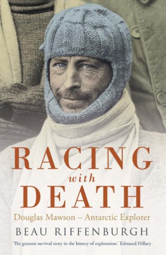City Travel Guides Discounted  Books : Racing with Death: Douglas Mawson - Antarctic Explorer