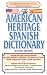 The American Heritage Spanish Dictionary
