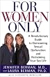For Women Only: A Revolutionary Guide to Reclaiming Your Sex Life