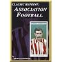 Association Football Ernest Needham (England and Sheffield United) (Classic Reprint)