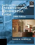 Home & Interior Design books item: 2006 Significant Changes to the International Residential Code