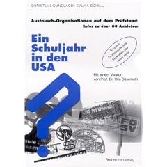 Ein Schuljahr in den USA: Austausch-Organisationen auf dem Pr�fstand: Infos zu �ber 80 Anbietern