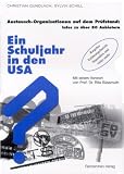 Ein Schuljahr in den USA: Austausch-Organisationen auf dem Pr�fstand: Infos zu �ber 80 Anbietern