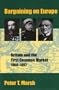 Bargaining on Europe: Britain and the First Common Market, 1860-1892