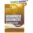 Groundwater Geochemistry: Fundamentals and Applications to Contamination by  William J. Deutsch