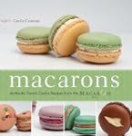 Macarons: Authentic French Cookie Rec...
