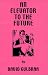 Book An Elevator to the Future