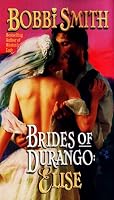 Brides of Durango: Elise (Brides of Durango)