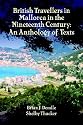 British Travellers in Mallorca in the Nineteenth Century: An Anthology of Texts