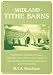 West Country Tithe Barns: Illustrated Checklist of Reputed Tithe Barns in Gloucester, Avon and Somerset